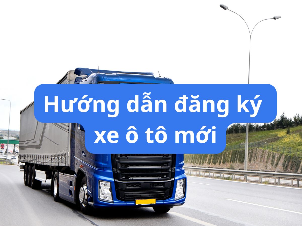 Quy trinh đăng ký xe ô tô mới