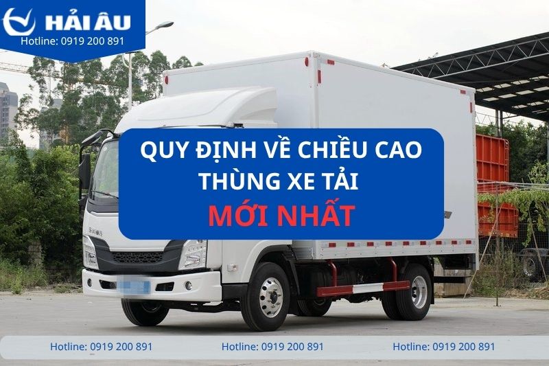 Quy định về chiều cao thùng xe tải mới nhất
